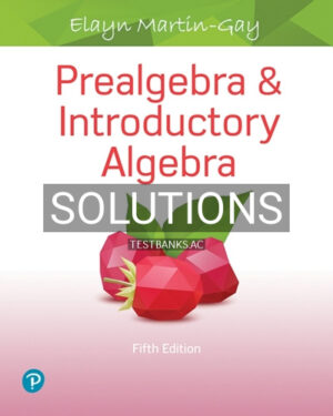 Solutions for Prealgebra and Introductory Algebra 5th Edition by Martin Gay
