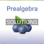 Solutions for Prealgebra 8th Edition by Martin Gay