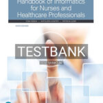 Test Bank for Handbook of Informatics for Nurses and Healthcare Professionals 6th Edition by Hebda