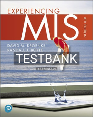 Test Bank for Experiencing MIS 5th Edition by Kroenke