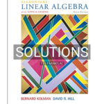 Solutions for Elementary Linear Algebra with Applications 9th Edition by Kolman