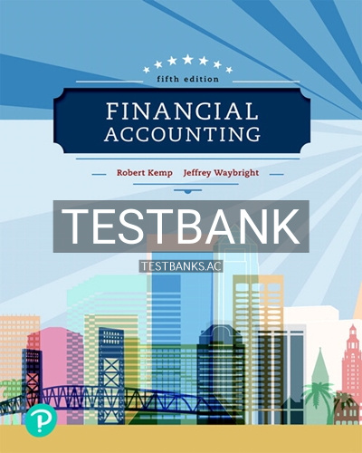 9780134727790-TEST-BANK Test Bank for Financial Accounting 5th Edition by Kemp