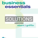 Solutions for Business Essentials 12th Edition by Ebert