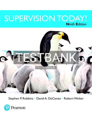 Test Bank for Supervision Today 9th Edition by Robbins