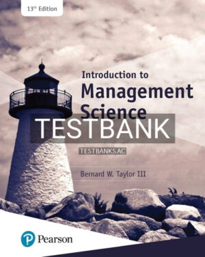 Test Bank for Introduction to Management Science 13th Edition by Taylor