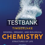 Test Bank for General Organic and Biological Chemistry Structures of Life 6th Edition by Timberlake