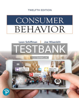 Test Bank for Consumer Behavior 12th Edition by Schiffman