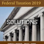 Solutions for Pearsons Federal Taxation 2019 Corporations Partnerships Estates and Trusts 32nd Edition by Rupert