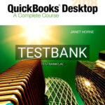 Test Bank for QuickBooks Desktop 2018 A Complete Course 17th Edition by Horne