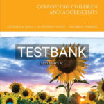 Test Bank for Counseling Children and Adolescents 1st Edition by Kress