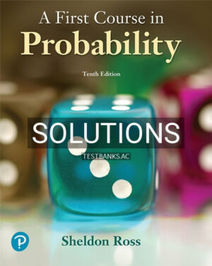 Solutions for First Course in Probability 10th Edition by Ross