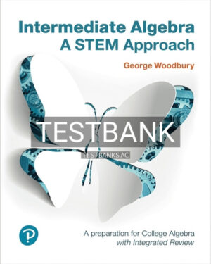 Test Bank for Intermediate Algebra A STEM Approach 1st Edition by Woodbury