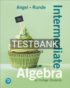 Test Bank for Intermediate Algebra For College Students 10th Edition by Angel