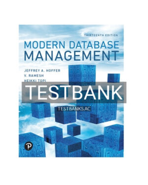 Test Bank for Modern Database Management 13th Edition by Hoffer