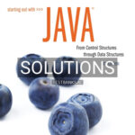 Solutions for Starting Out with Java From Control Structures through Data Structures 4th Edition by Gaddis