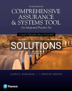Solutions for Computerized Practice Set for Comprehensive Assurance and Systems Tool CAST 4th Edition by Ingraham
