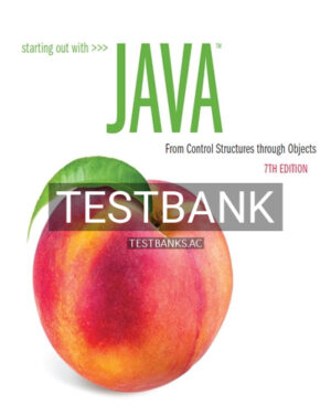 Test Bank for Starting Out with Java From Control Structures through Objects 7th Edition by Gaddis
