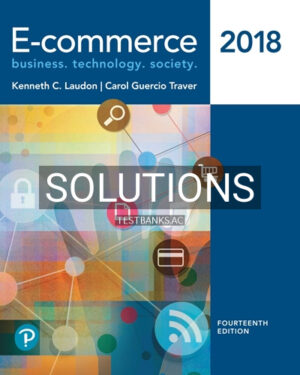 Solutions for E Commerce 2018 14th Edition by Laudon