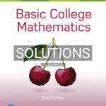 Solutions for Basic College Mathematics 6th Edition by Martin Gay