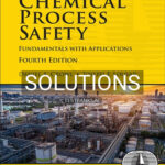 Solutions for Chemical Process Safety 4th Edition by Crowl