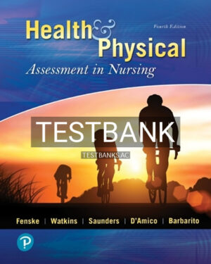 Test Bank for Health and Physical Assessment in Nursing 4th Edition by Fenske