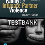 Test Bank for Family and Intimate Partner Violence Heavy Hands 6th Edition by Gosselin