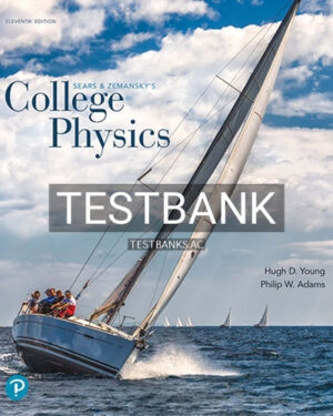 Test Bank for College Physics 11th Edition by Young