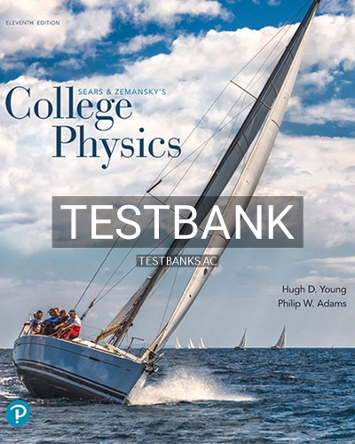 9780134988450-TEST-BANK Test Bank for College Physics 11th Edition by Young