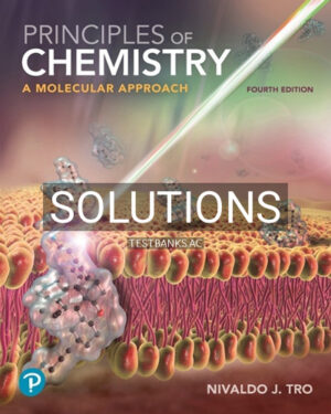 Solutions for Principles of Chemistry 4th Edition by Tro