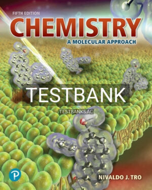 Test Bank for Chemistry A Molecular Approach 5th Edition by Tro