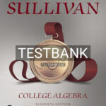 Test Bank for College Algebra 11th Edition by Sullivan