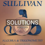 Solutions for Algebra and Trigonometry 11th Edition by Sullivan