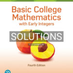 Solutions for Basic College Mathematics with Early Integers 4th Edition by Martin Gay