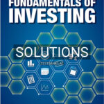 Solutions for Fundamentals of Investing 14th Edition by Smart