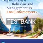 Test Bank for Organizational Behavior and Management in Law Enforcement 4th Edition by More