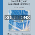 Solutions for Probability and Statistical Inference 10th Edition by Hogg