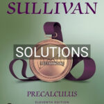 Solutions for Precalculus 11th Edition by Sullivan