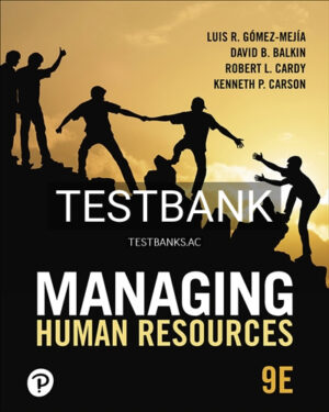 Test Bank for Managing Human Resources 9th Edition by Gomez Mejia