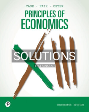 Solutions for Principles of Economics 13th Edition by Case