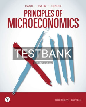 Test Bank for Principles of Microeconomics 13th Edition by Case