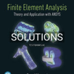 Solutions for Finite Element Analysis 5th Edition by Moaveni