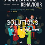 Solutions for Organizational Behaviour Understanding and Managing Life at Work 11th Edition by Johns