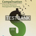 Test Bank for Strategic Compensation A Human Resource Management Approach 10th Edition by Martocchio