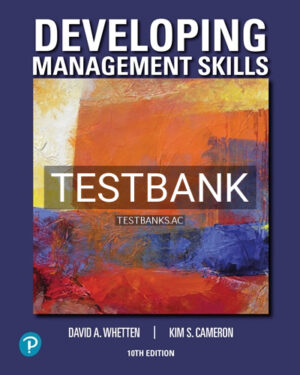 Test Bank for Developing Management Skills 10th Edition by Whetten