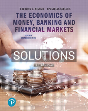 Solutions for Economics of Money Banking and Financial Markets 7th Edition by Mishkin