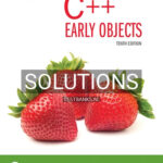 Solutions for Starting Out with C++ Early Objects 10th Edition by Gaddis