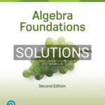 Solutions for Algebra Foundations 2nd Edition by Martin Gay