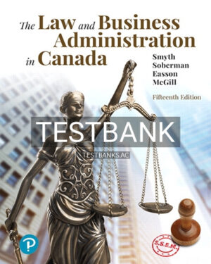 Test Bank for Law and Business Administration in Canada 15th Edition by Smyth