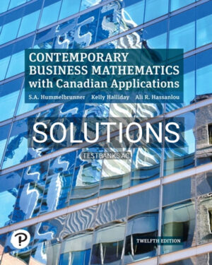 Solutions for Contemporary Business Mathematics with Canadian Applications 12th Edition by Hummelbrunner