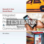 Test Bank for Integrated Advertising Promotion and Marketing Communications 9th Edition by Clow